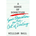 Sense of Direction: Some Observations on the Art of Directing