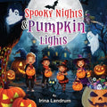Spooky Nights and Pumpkin Lights: Halloween Rhyming Adventures for Kids and Toddlers