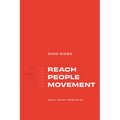 Reach People Movement: Small Group Curriculum