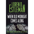 When Old Midnight Comes Along: An Amos Walker Mystery