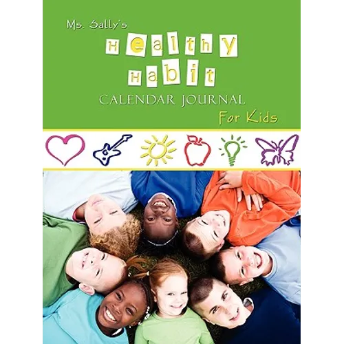 Ms. Sally's Healthy Habit Journal - For Kids
