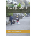 Half Japanese: Japanese Children of Visibly Mixed Ethnic and Cultural Heritage