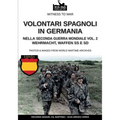 Volontari spagnoli in Germania durante la Seconda Guerra Mondiale - Vol. 2