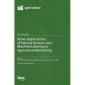 Novel Applications of Optical Sensors and Machine Learning in Agricultural Monitoring