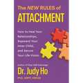 The New Rules of Attachment: How to Heal Your Relationships, Reparent Your Inner Child, and Secure Your Life Vision