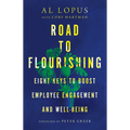 Road to Flourishing: Eight Keys to Boost Employee Engagement and Well-Being