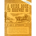 A Guide Book to Highway 66: A Facsimile of the 1946 First Edition