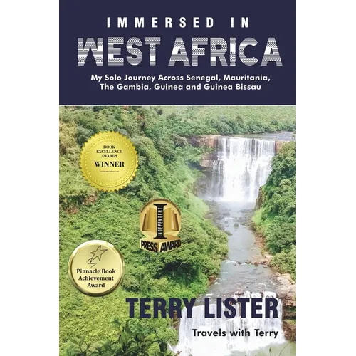 Immersed in West Africa: My Solo Journey Across Senegal, Mauritania, The Gambia, Guinea and Guinea Bissau (B & W Version)