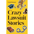 Crazy Lawsuit Stories