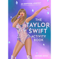The Taylor Swift Activity Book: An Unofficial Lovefest