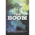 The Boom: Oil, Popular Culture, and Politics in Alberta, 1912-1924