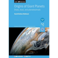 Origins of Giant Planets, Volume 1: Disks, dust, and planetesimals