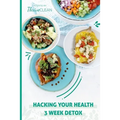 Hacking Your Health: 3 Week Detox