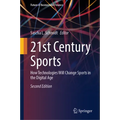 21st Century Sports: How Technologies Will Change Sports in the Digital Age