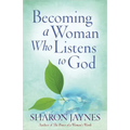 Becoming a Woman Who Listens to God