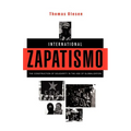 International Zapatismo: The Construction of Solidarity in the Age of Globalization