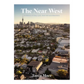 The Near West: A History of Grey Lynn, Arch Hill and Westmere