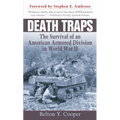 Death Traps: The Survival of an American Armored Division in World War II