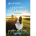 A Faithful Guardian: An Uplifting Inspirational Romance