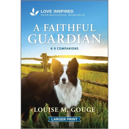 A Faithful Guardian: An Uplifting Inspirational Romance