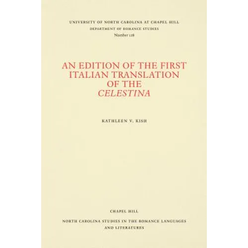 An Edition of the First Italian Translation of the Celestina