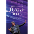 The Other Half of the Cross: The Purpose of the Cross Was to Save and Heal