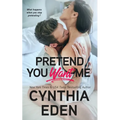 Pretend You Want Me