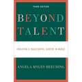 Beyond Talent: Creating a Successful Career in Music