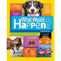 What Would Happen?: Serious Answers to Silly Questions