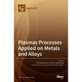 Plasmas Processes Applied on Metals and Alloys