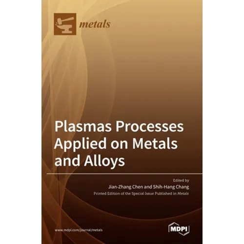 Plasmas Processes Applied on Metals and Alloys