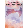 A Rainbow Thing With Wings