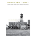 Building a Social Contract: Modern Workers' Houses in Early-Twentieth Century Detroit