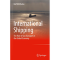 International Shipping: The Role of Sea Transport in the Global Economy
