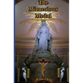 The Miraculous Medal: It's Origin, History, & Results