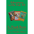 Adventures in Oz Vol. VI: The Royal Book of Oz, Kabumpo in Oz. and Ozoplaning with the Wizard of Oz