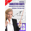 CANDLESTICK CHARTS Indispensable tool for stock exchange trading: Introduction & First Steps Guide
