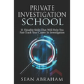 Private Investigator School: 15 Valuable Skills That Will Help You Fast-Track Your Career In Investigation