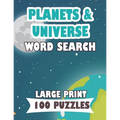 PLANETS AND UNIVERSE WORD SEARCH LARGE PRINT 100 puzzle: English Version word search planets mercury, sun, moon for teens and adults