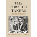 The Tobacco Takers: Puritanism, Smoking, Health, and the Archaeology of Bodily Care