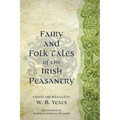 Fairy and Folk Tales of the Irish Peasantry (Warbler Classics Annotated Edition)