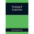 The Genealogy Of The Wyatt Family