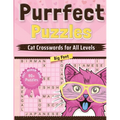 Purrfect Puzzles: Cat Crosswords for All Levels: Easy, Medium, and Hard, Large Print Edition with Kitten and Cat Themes, Over 90 Challen
