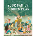 Your Family Is God's Plan: His Mercy from Generation to Generation