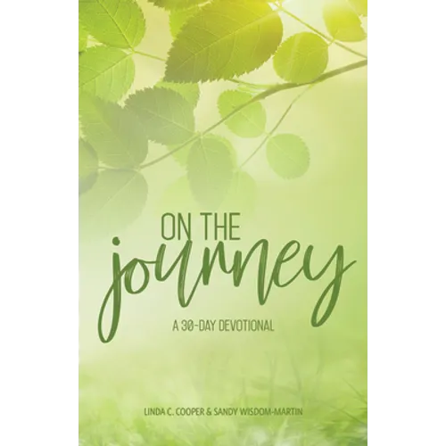 On the Journey: A 30-Day Devotional: A 30-Day Devotional