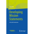 Developing Mission Statements: A Very Brief Introduction