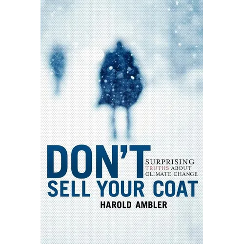 Don't Sell Your Coat: Surprising Truths About Climate Change