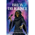 Brew Diligence: A paranormal comedy with heart
