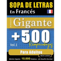 Sopa de Letras En Francés Formato Gigante: 500 Rompecabezas Para Adultos - Vol.1 - Delta Classics - Edición Gigante - 10.000 Palabras - ¡Un Desafío En