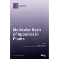 Molecular Basis of Apomixis in Plants